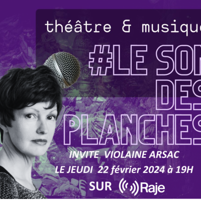 Le Son Des Planches #12 avec Violaine Arsac